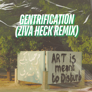 Gentrification (Ziva Heck Remix) cover