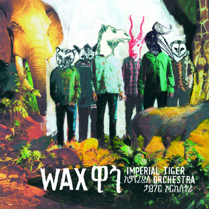 MJCR022 - Wax | Imperial Tiger Orchestra | Moi J'Connais Records