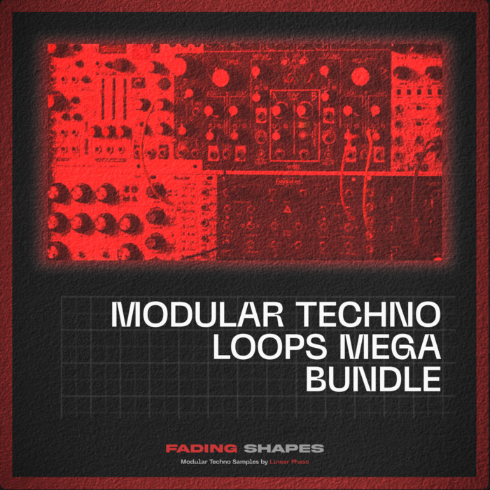Fading Shapes Modular Techno Loops MEGA BUNDLE Sample Pack | Linear ...