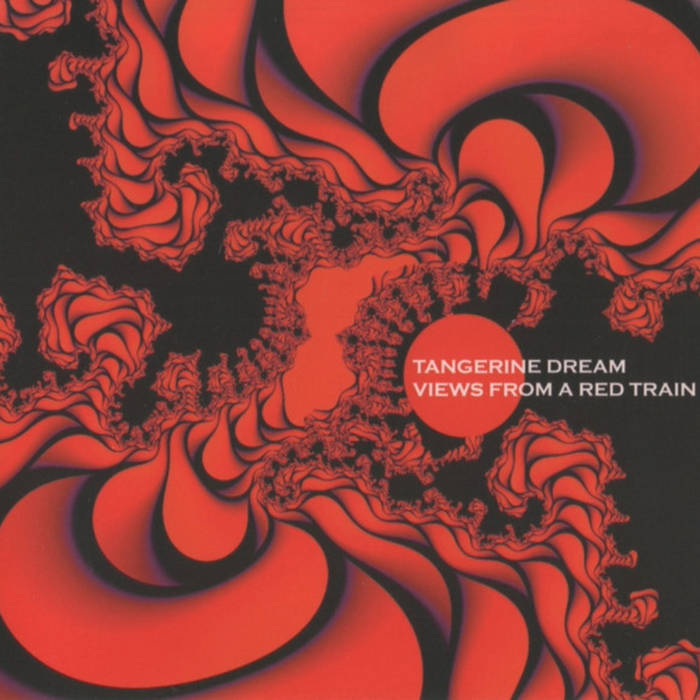 Views From A Red Train | Tangerine Dream