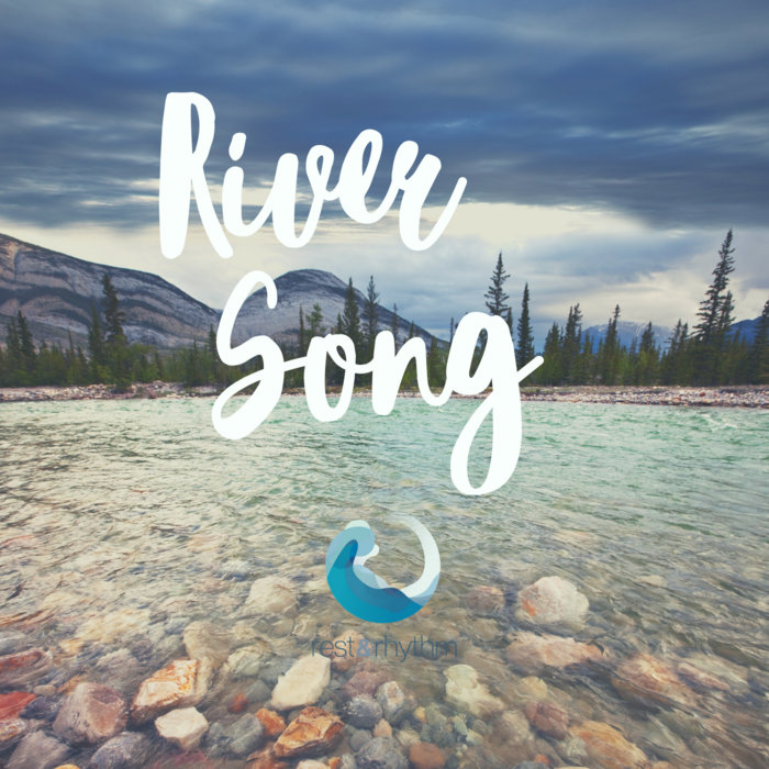 River Song Andee Sellman, Rest & Rhythm Land Of Seven Rivers
