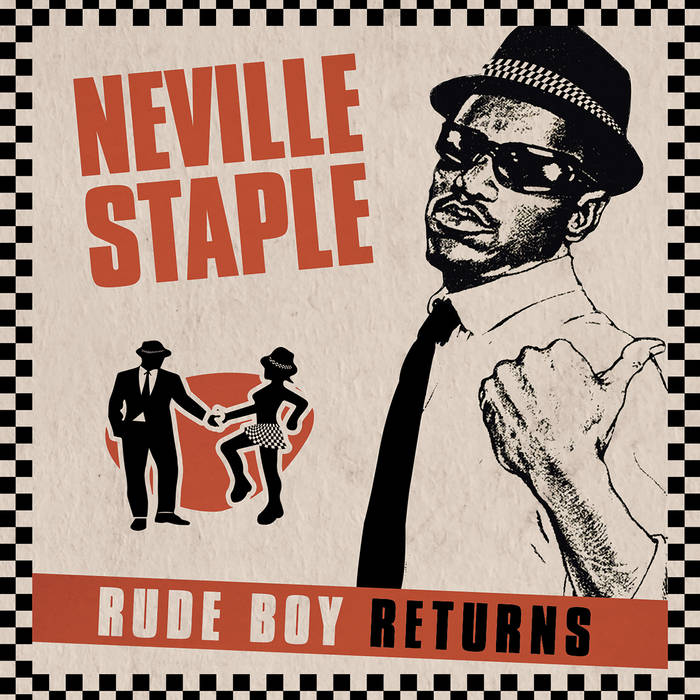 Rude Boy Returns | The Neville Staple Band | Neville Staple