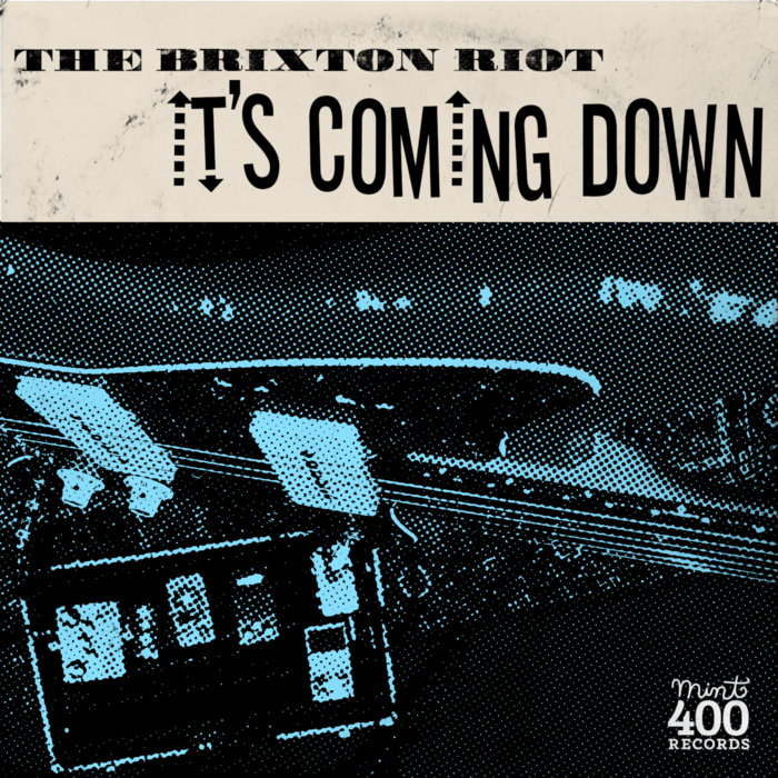 It's Coming Down | The Brixton Riot