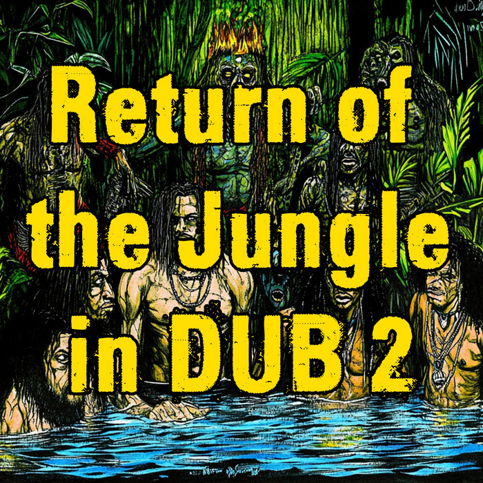 Return Of The Jungle In Dub 2 | Neekeetone