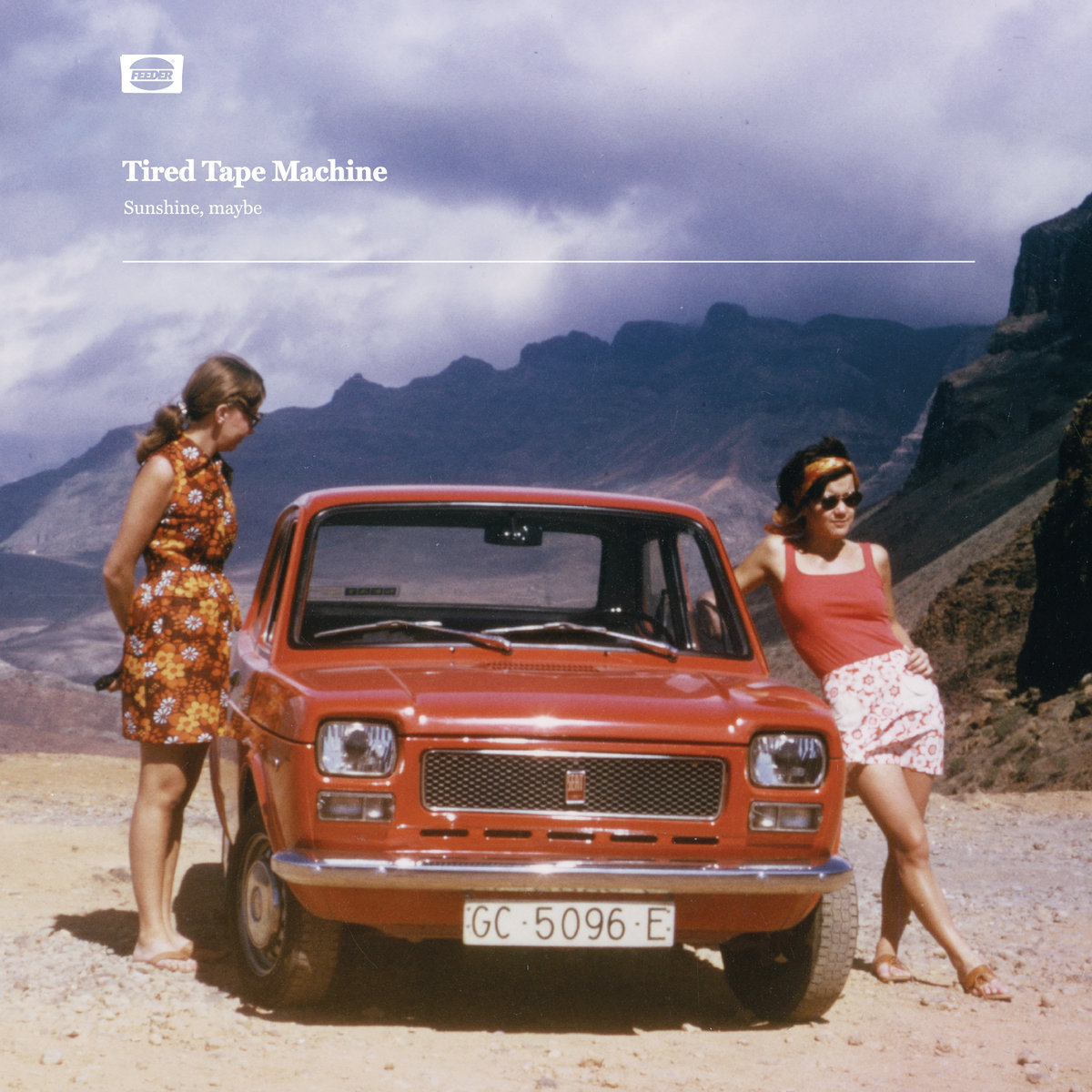 Sunshine, maybe Tired tape machine Feeder Recordings