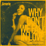 Why Don't We Fall in Love (Ezel Remixes)