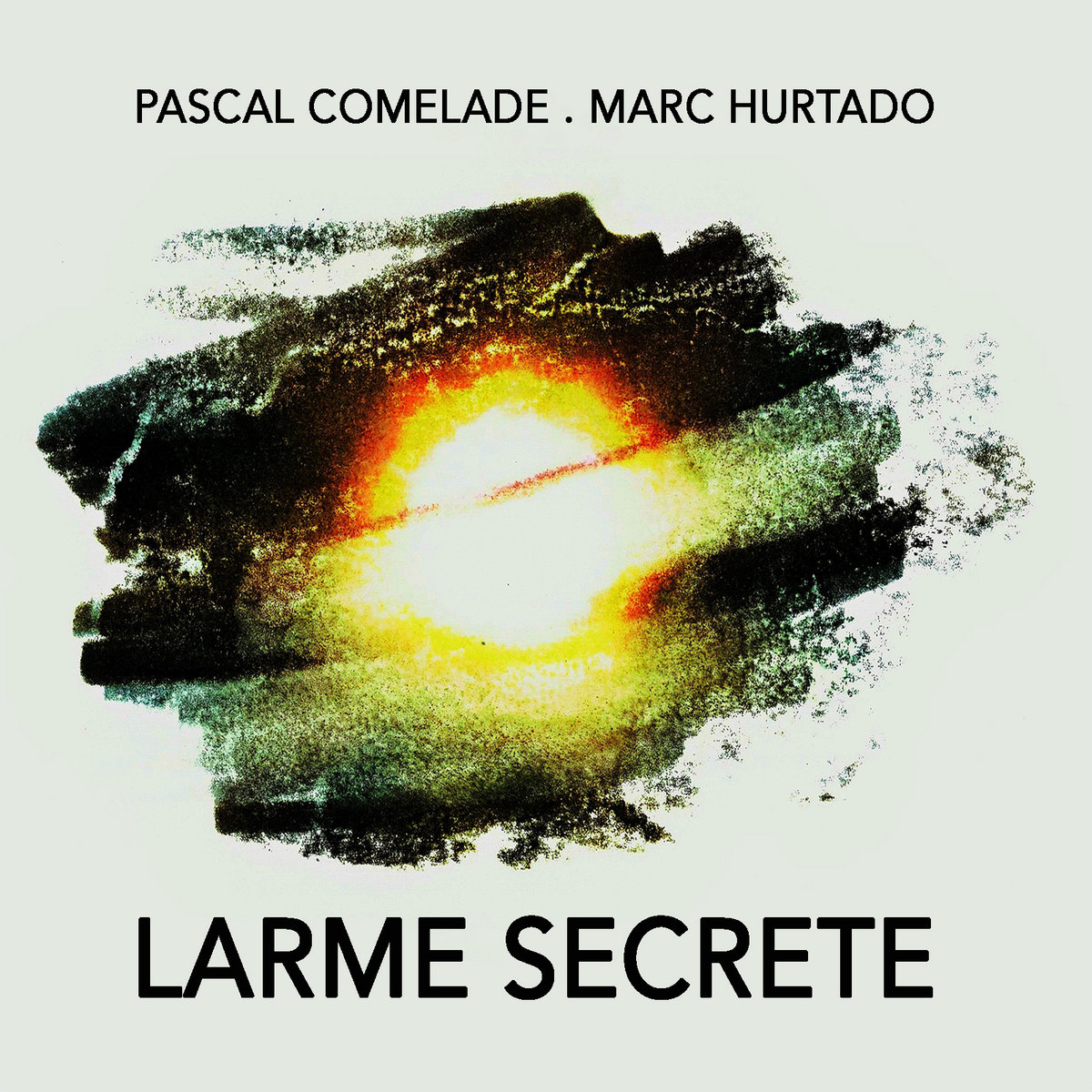 Larme Secrete Pascal Comelade Marc Hurtado Klanggalerie