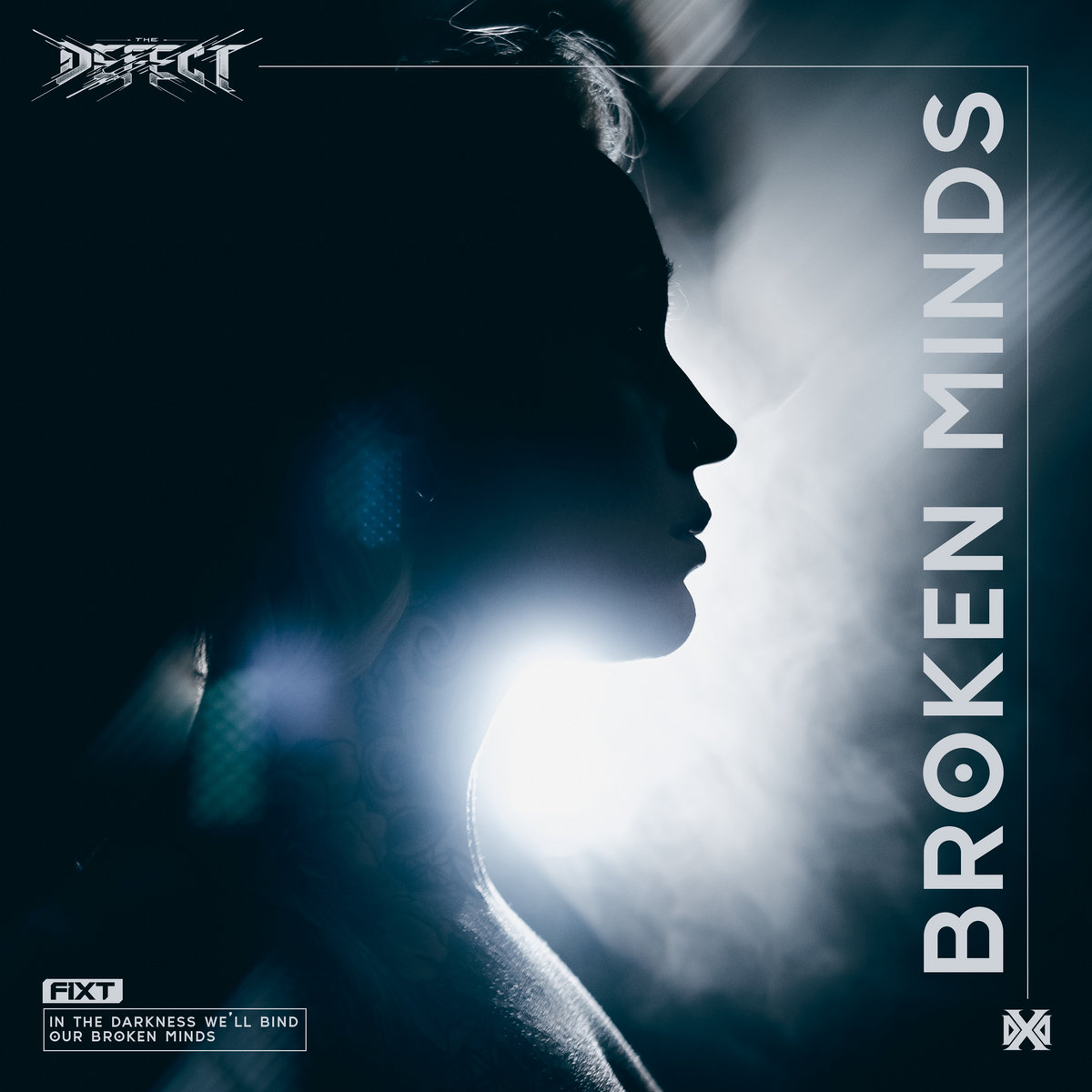 BROKEN MINDS (Single) | THE DEFECT