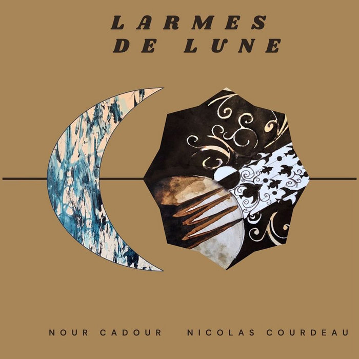 Larmes de Lune | Nour Cadour, Nicolas Courdeau | Nicolas Courdeau