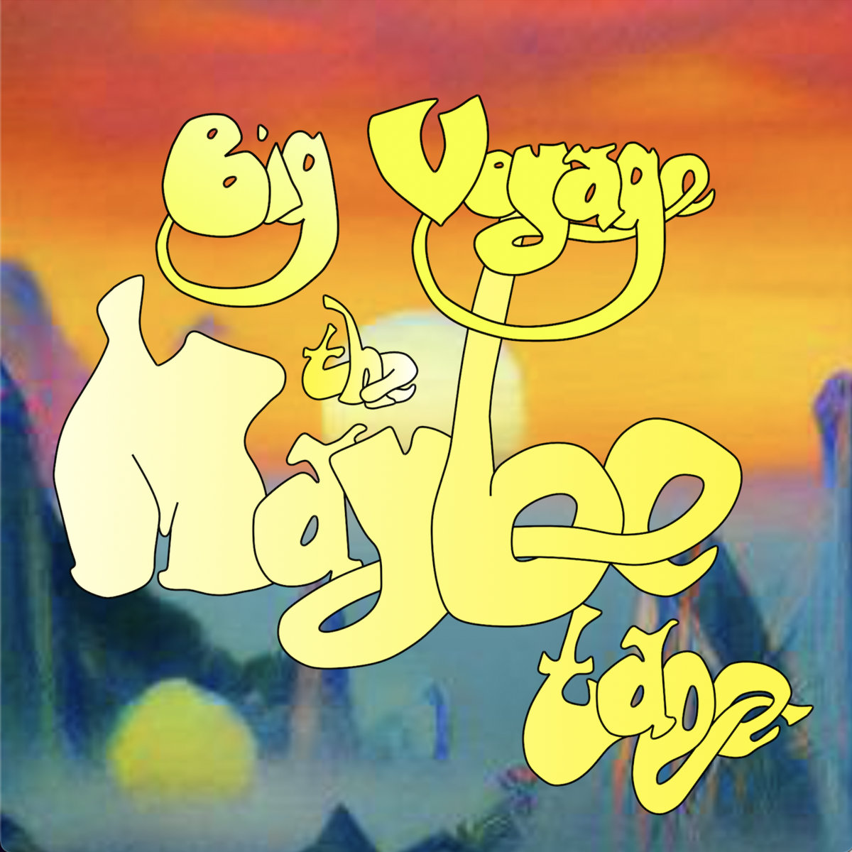 The Maybe Tape | Big Voyage