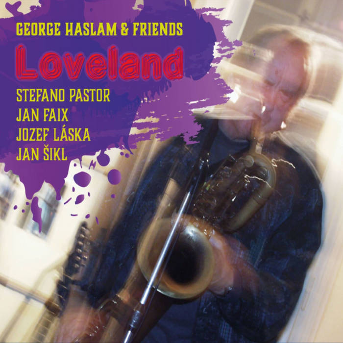 Loveland
von George Haslam & Friends