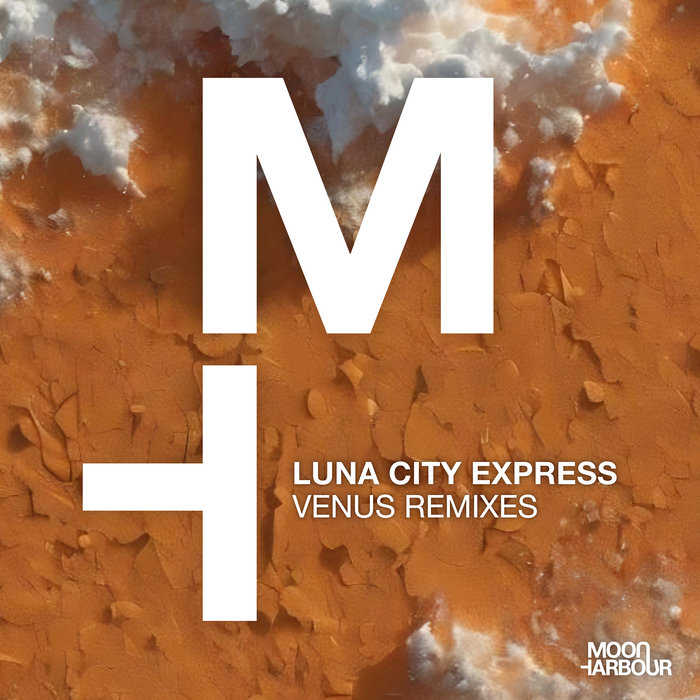 Venus Remixes (MHD272) | Luna City Express | Moon Harbour Recordings