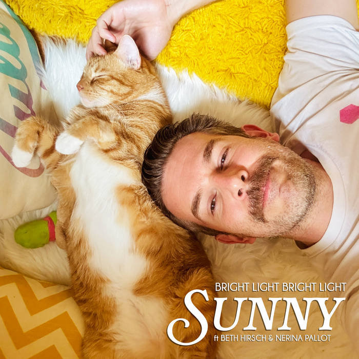 Sunny | Bright Light Bright Light