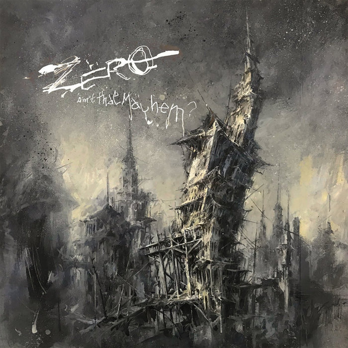 Ain't That Mayhem? | ZËRO