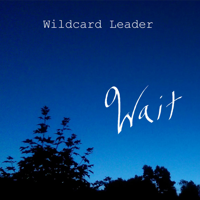 Wait | Wildcard Leader