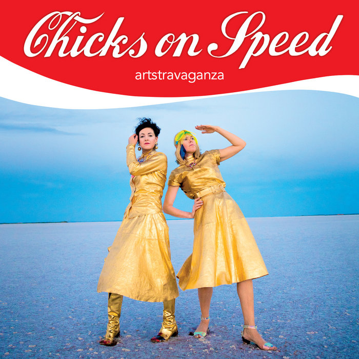 Artstravaganza | CHICKS ON SPEED