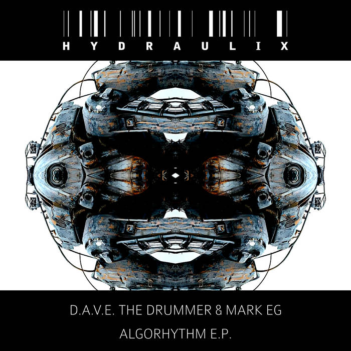 Hydraulix 180 | D.A.V.E. The Drummer & Mark EG | Hydraulix