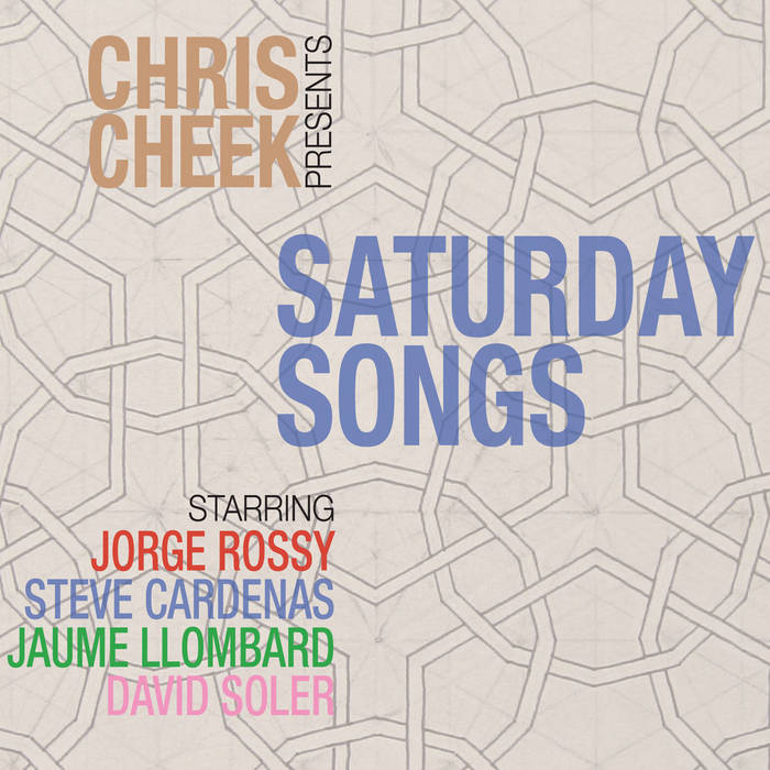 Saturday Songs
by Chris Cheek