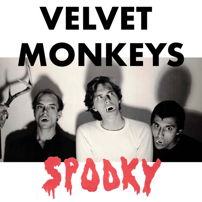 Velvet Monkeys: Spooky b/w Trance Band and Process