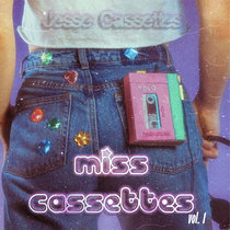 Miss Cassettes Vol. 1 cover art