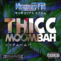 THICC MOOMBAH cover art