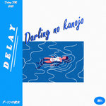 Del4y - Darling No Kanojo