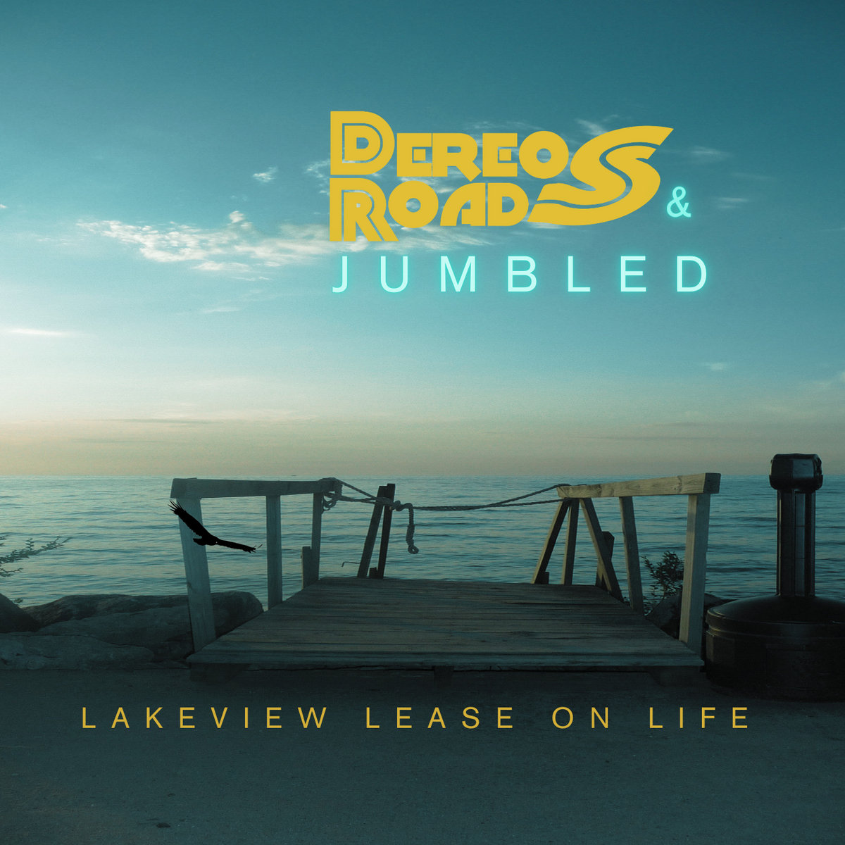 Dereos Roads & Jumbled - Lakeview Lease on Life