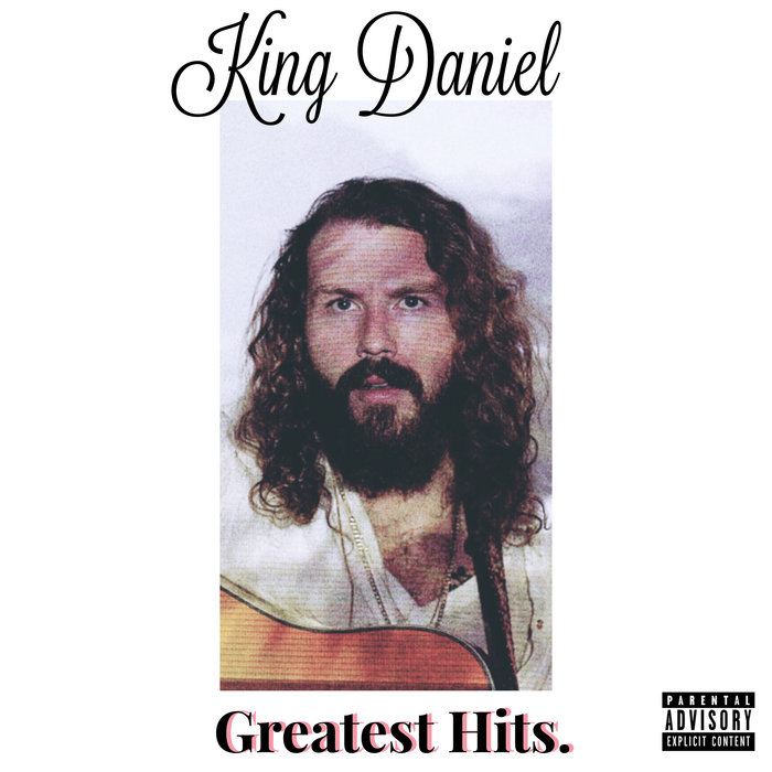 Greatest Hits. KING DANIEL