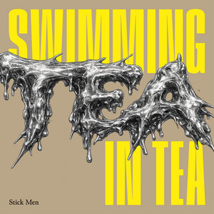 Stick Men — Swimming in Tea (Single)