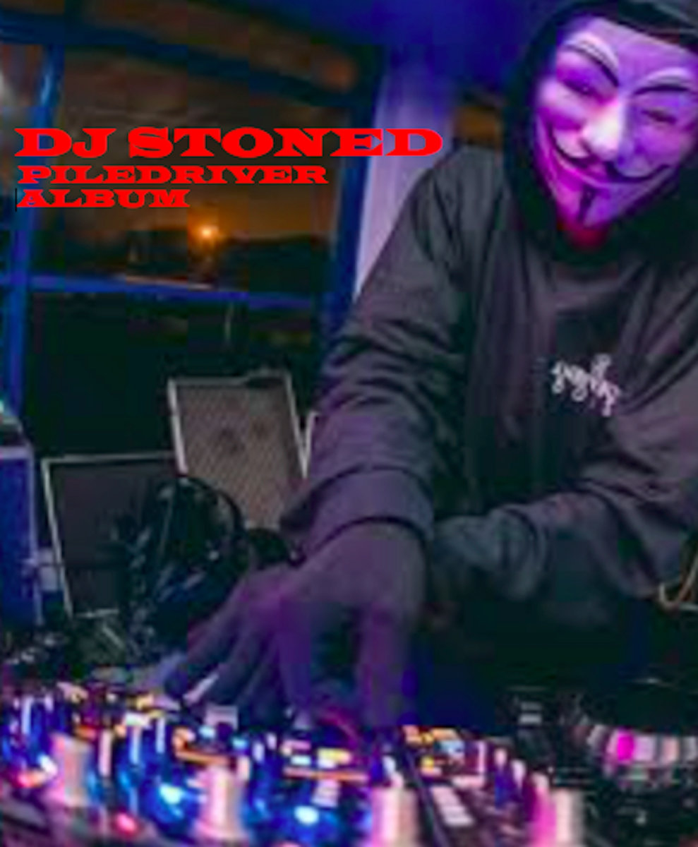 PILEDRIVER Album DJ STONED Chris Ibarola
