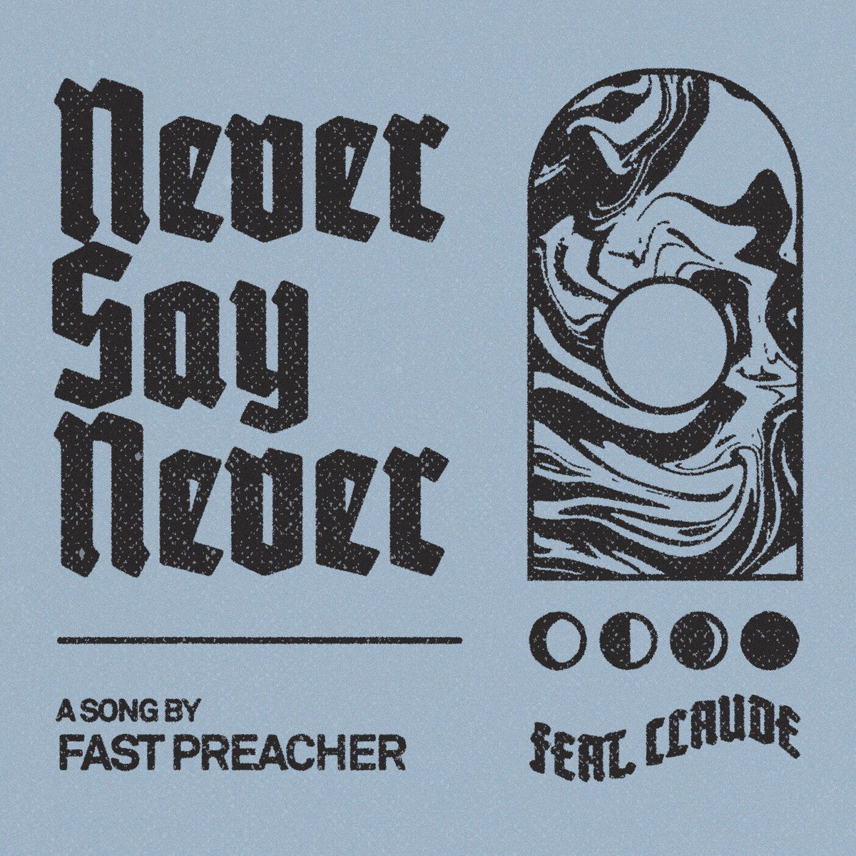 Never Leave  Fast Preacher