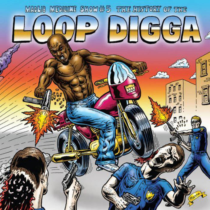 Madlib Medicine Show #5 - The History of the Loop Digga 1990-2000 | Madlib