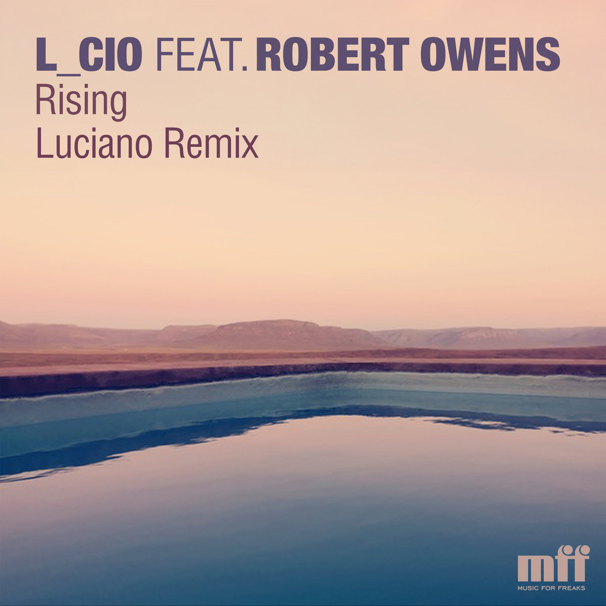 L_cio & Robert Owens — Rising (Luciano Remix) artwork