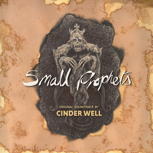 Cinder Well — Small Prophets - Original Soundtrack (Vinyl Pre-Order)