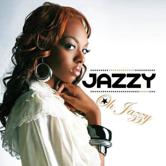 Oh Jazzy | JAZZY
