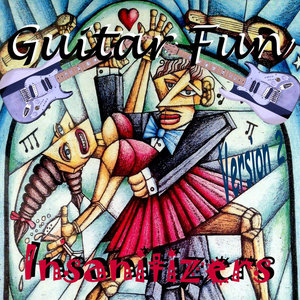 Insanitizers — Guitar Fun Version 2