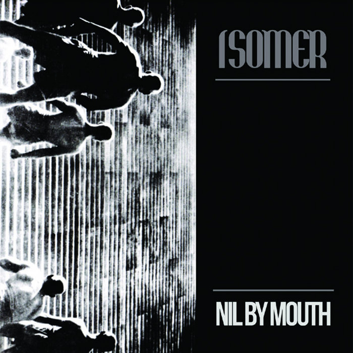 NIL BY MOUTH ISOMER