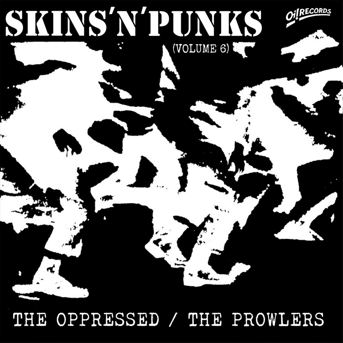 Skins'n'Punks Volume 6 | The Oppressed / The Prowlers | Insurgence