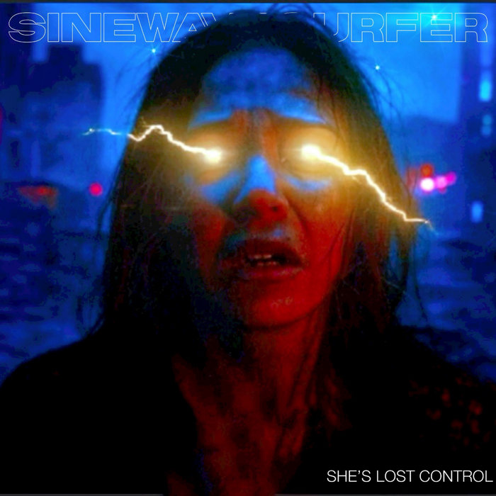 She Lost Control (Single) Sinewavesurfer Nothing