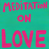 Meditation On Love Cover Art