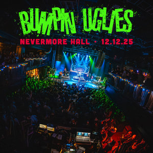 Bumpin Uglies — Nevermore Hall Show Audio - 12.12.25