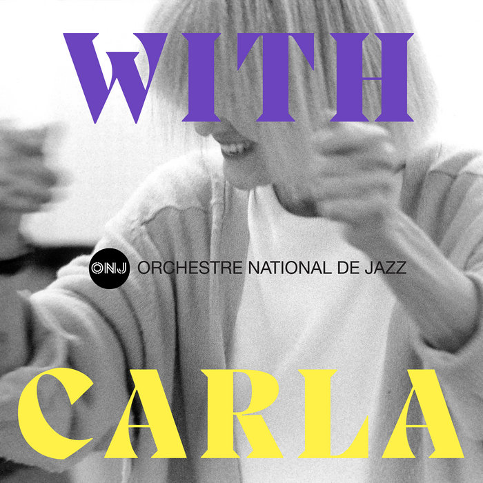 With Carla | Orchestre National de Jazz