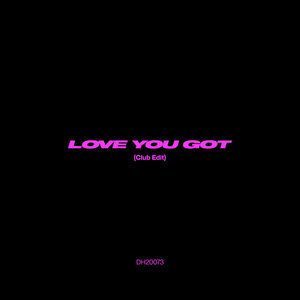 Love You Got (Club Edit) cover