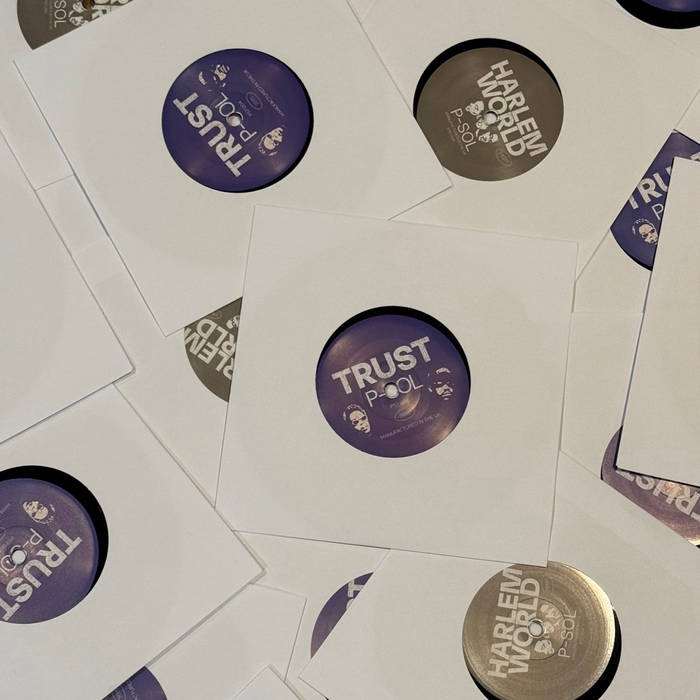 7” P-SOL TRUST & HARLEM WORLD Trust / Harlem World | P-SOL