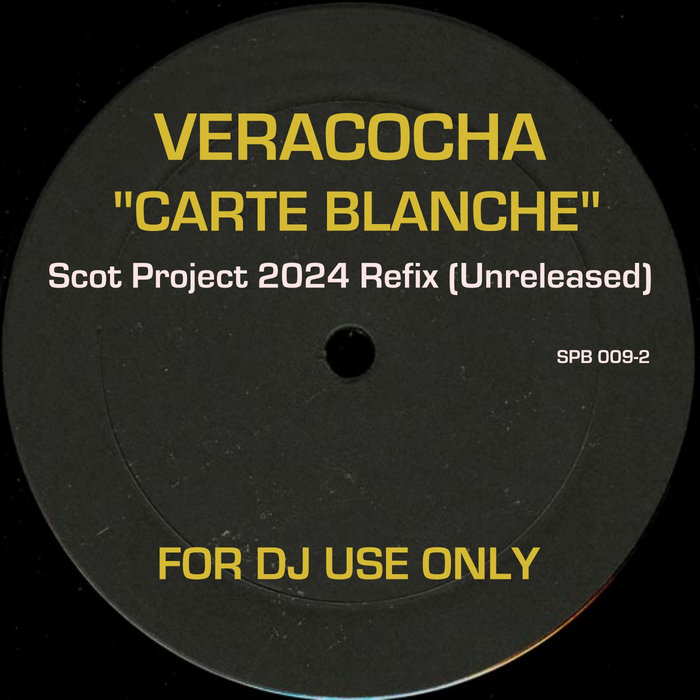Veracocha Carte Blanche Scot Project 2024 Refix (Unreleased) Scot