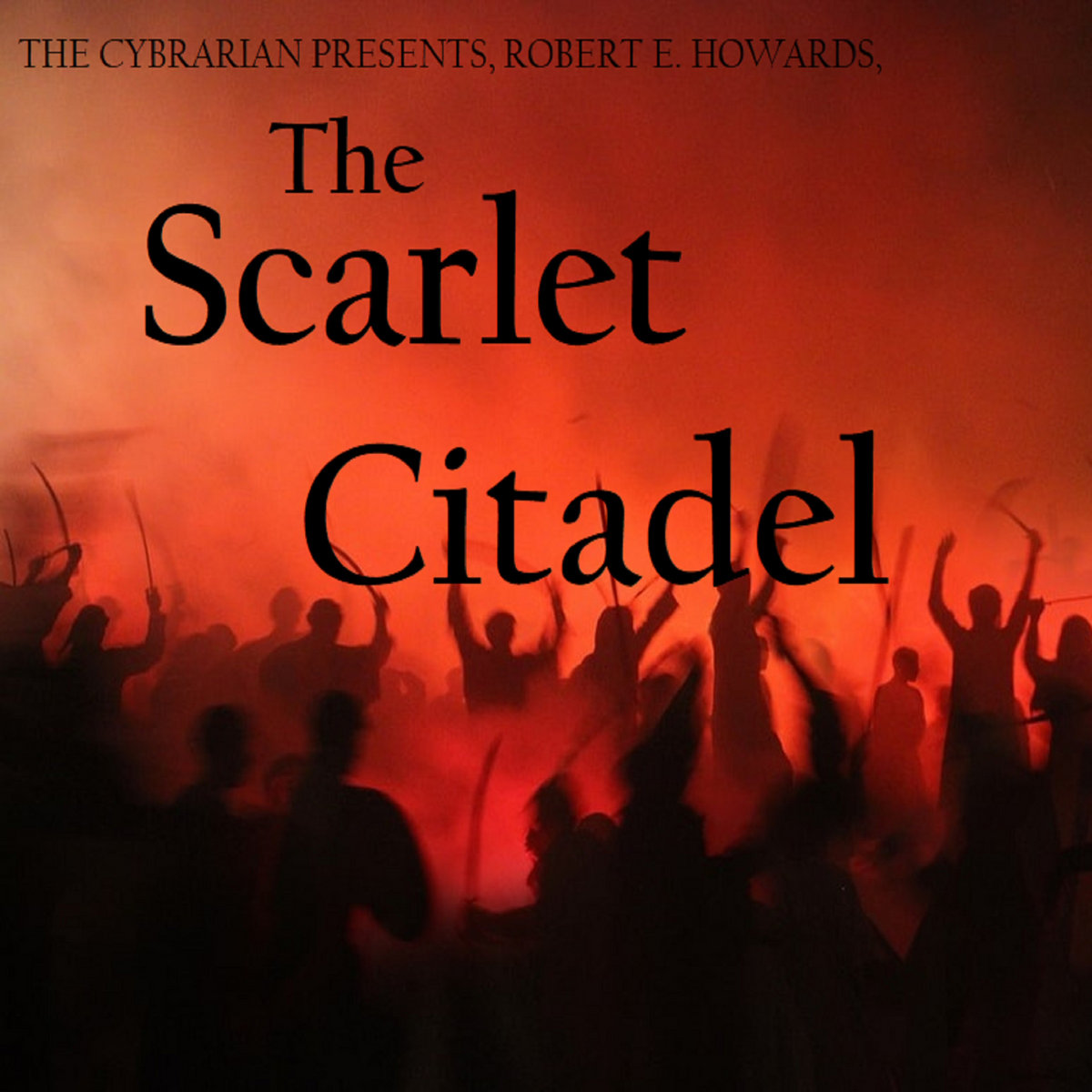 The Scarlet Citadel by Robert E Howard