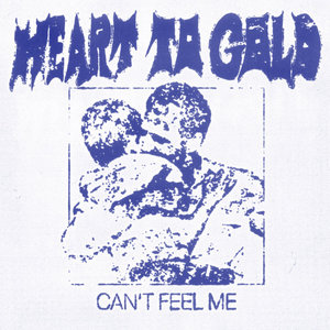 Heart to Gold — Can't Feel Me