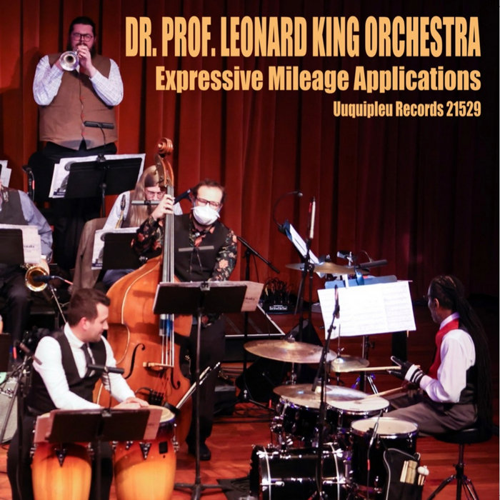 Expressive Mileage Applications  Dr. Prof. Leonard King Orchestra 