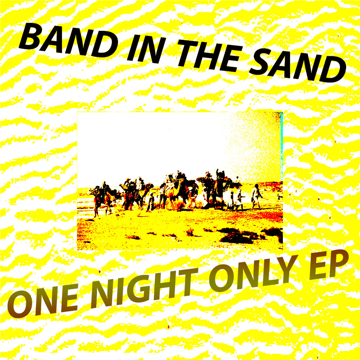 Band in the Sand One Night Only EP Band in the Sand