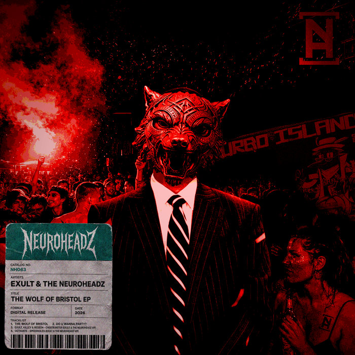 Official artwork for Exult & The Neuroheadz — The Wolf Of Bristol EP